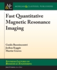 Image for Fast Quantitative Magnetic Resonance Imaging