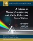 Image for A Primer on Memory Consistency and Cache Coherence
