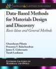 Image for Data-Based Methods for Materials Design and Discovery : Basic Ideas and General Methods