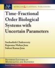 Image for Time-Fractional Order Biological Systems with Uncertain Parameters