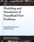 Image for Modeling and Simulation of Nanofluid Flow Problems