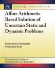 Image for Affine Arithmetic Based Solution of Uncertain Static and Dynamic Problems