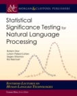 Image for Statistical Significance Testing for Natural Language Processing