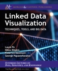 Image for Linked Data Visualization: Techniques, Tools, and Big Data