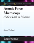 Image for Atomic Force Microscopy: A New Look at Microbes