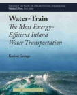 Image for Water-Train : The Most Energy-Efficient Inland Water Transportation