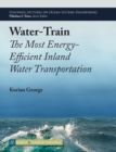 Image for Water-Train : The Most Energy-Efficient Inland Water Transportation