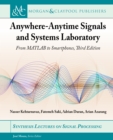 Image for Anywhere-Anytime Signals and Systems Laboratory: From MATLAB to Smartphones, Third Edition