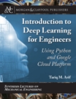 Image for Introduction to Deep Learning for Engineers : Using Python and Google Cloud Platform