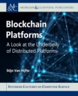 Image for Blockchain Platforms: A Look at the Underbelly of Distributed Platforms