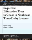 Image for Sequential Bifurcation Trees to Chaos in Nonlinear Time-Delay Systems