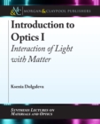 Image for Introduction to Optics I: Interaction of Light With Matter