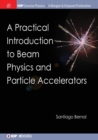 Image for A Practical Introduction to Beam Physics and Particle Accelerators