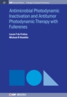 Image for Antimocrobial Photodynamic Inactivation and Antitumor Photodynamic Therapy With Fullerenes