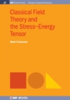 Image for Classical Field Theory and the Stress-Energy Tensor
