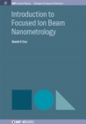 Image for Introduction to Focused Ion Beam Nanometrology