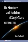 Image for Structure and Evolution of Single Stars: An Introduction
