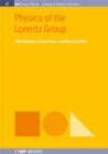 Image for Physics of the Lorentz Group