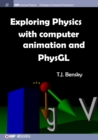 Image for Exploring Physics with Computer Animation and PhysGL