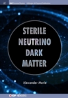 Image for Sterile Neutrino Dark Matter