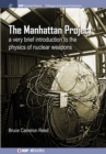 Image for Manhattan Project: A very brief introduction to the physics of nuclear weapons