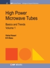 Image for High Power Microwave Tubes : Basics and Trends, Volume 1