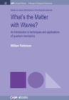 Image for What&#39;s the Matter with Waves?