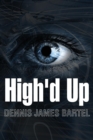 Image for High&#39;d Up
