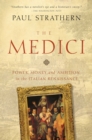 Image for The Medici: Power, Money, and Ambition in the Italian Renaissance