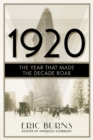 Image for 1920  : the year that made the decade roar