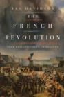 Image for The French Revolution : From Enlightenment to Tyranny