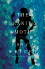 Image for The granite moth  : a novel