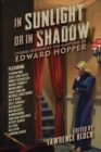 Image for In sunlight or in shadow: stories inspired by the paintings of Edward Hopper