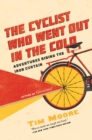 Image for Cyclist Who Went Out in the Cold