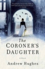 Image for The coroner&#39;s daughter  : a novel