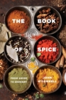 Image for The Book of Spice - From Anise to Zedoary