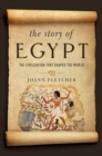 Image for The Story of Egypt - The Civilization that Shaped the World