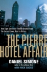 Image for The Pierre Hotel affair: how eight gentlemen thieves orchestrated the largest jewel heist in history