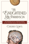 Image for The Enlightened Mr. Parkinson: The Pioneering Life of a Forgotten Surgeon