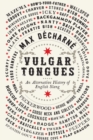 Image for Vulgar Tongues: An Alternative History of English Slang