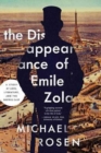 Image for The Disappearance of Emile Zola : Love, Literature, and the Dreyfus Case