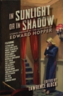 Image for In sunlight or in shadow  : stories inspired by the paintings of Edward Hopper