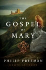Image for The Gospel of Mary: A Celtic Mystery