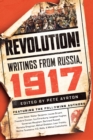 Image for Revolution!: Writings from Russia: 1917