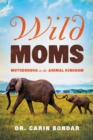 Image for Wild Moms