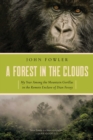 Image for A forest in the clouds: my year among the mountain gorillas in the remote enclave of Dian Fossey