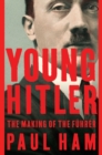 Image for Young Hitler : The Making of the Fuhrer
