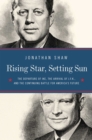 Image for Rising Star, Setting Sun: Dwight D. Eisenhower, John F. Kennedy, and the Presidential Transition That Changed America