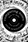 Image for Comparing Notes: How We Make Sense of Music