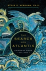 Image for The Search for Atlantis : A History of Plato&#39;s Ideal State